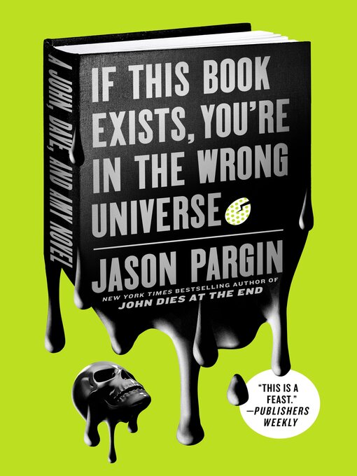 Title details for If This Book Exists, You're in the Wrong Universe by Jason Pargin - Available